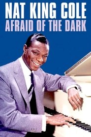 Watch Nat King Cole: Afraid of the Dark