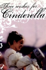 Watch Three Wishes for Cinderella