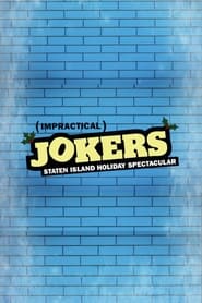 Watch Impractical Jokers: The Staten Island Holiday Spectacular