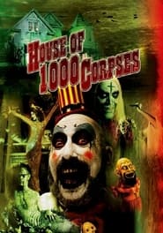 Watch House of 1000 Corpses