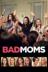 Watch Bad Moms