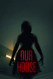 Watch Our House