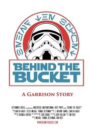 Watch Behind The Bucket: A Garrison Story