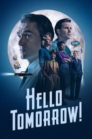 Watch Hello Tomorrow!