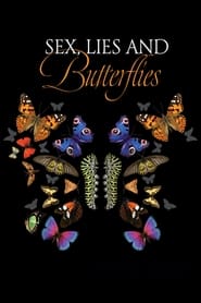 Watch Sex, Lies and Butterflies