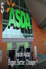 Watch Inside Asda: Bigger, Better, Cheaper?