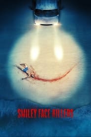 Watch Smiley Face Killers