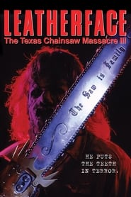 Watch Leatherface: The Texas Chainsaw Massacre III