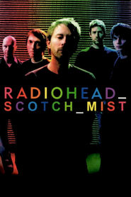 Watch Scotch Mist: A Film with Radiohead in It