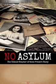 Watch No Asylum: The Untold Chapter of Anne Frank's Story