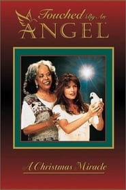 Watch Touched by an Angel: A Christmas Miracle