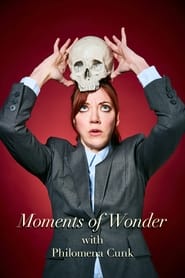 Watch Moments of Wonder with Philomena Cunk