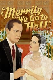 Watch Merrily We Go to Hell