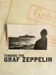 Watch Finding the Graf Zeppelin