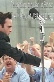 Watch Celebrating the Man in Black: The Making of Walk the Line