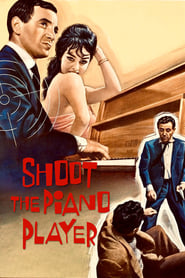 Watch Shoot the Piano Player