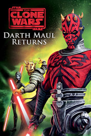 Watch Star Wars: The Clone Wars - Darth Maul Returns