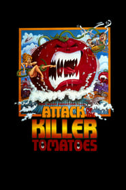 Watch Attack of the Killer Tomatoes!