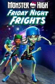 Watch Monster High: Friday Night Frights