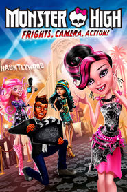 Watch Monster High: Frights, Camera, Action!