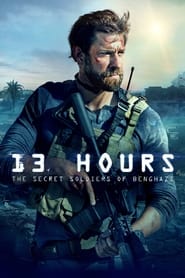 Watch 13 Hours: The Secret Soldiers of Benghazi