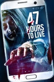 Watch 47 Hours to Live