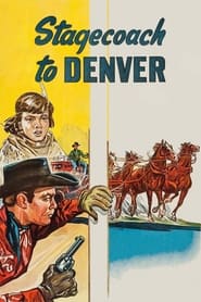 Watch Stagecoach to Denver