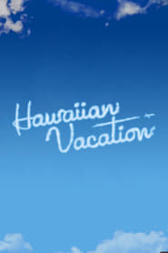 Watch Hawaiian Vacation