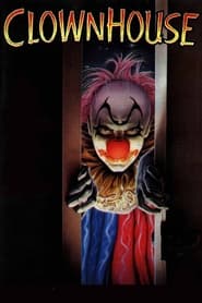 Watch Clownhouse