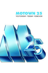 Watch Motown 25: Yesterday, Today, Forever