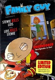 Watch Family Guy Presents: Stewie Kills Lois and Lois Kills Stewie