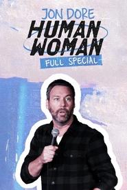 Watch Jon Dore: Human Woman