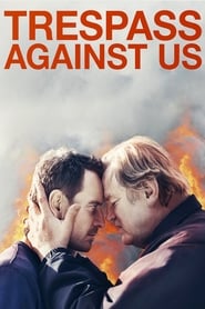 Watch Trespass Against Us