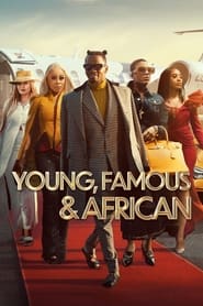 Watch Young, Famous & African