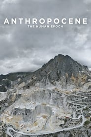 Watch Anthropocene: The Human Epoch