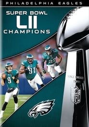 Watch NFL Super Bowl LII Champions: The Philadelphia Eagles