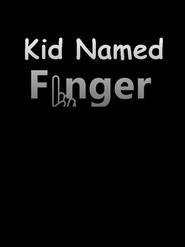 Watch Kid Named Finger