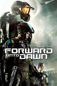 Watch Halo 4: Forward Unto Dawn