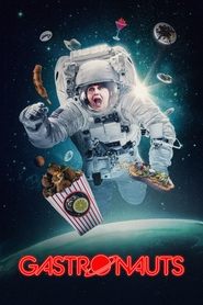 Watch Gastronauts