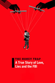 Watch The Honey Trap: A True Story of Love, Lies and the FBI