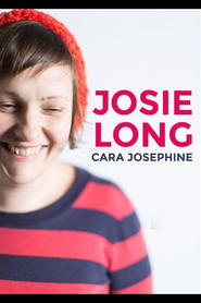 Watch Josie Long: Cara Josephine