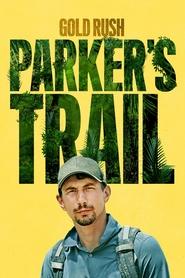 Watch Gold Rush: Parker's Trail