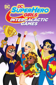 Watch DC Super Hero Girls: Intergalactic Games