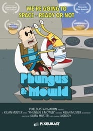 Watch Phungus & Mowld