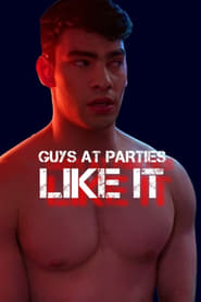 Watch Guys at Parties Like It