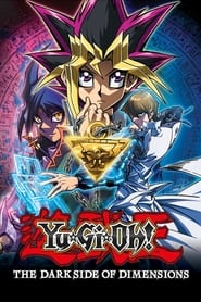 Watch Yu-Gi-Oh!: The Dark Side of Dimensions