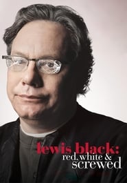 Watch Lewis Black: Red, White & Screwed