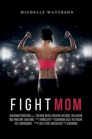 Watch Fight Mom