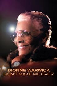 Watch Dionne Warwick: Don't Make Me Over