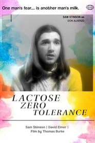 Watch Lactose: Zero Tolerance